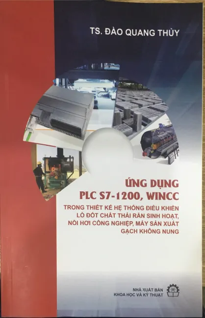Ứng dụng PLC S7 - 1200, WICC Trong Thiết Kế Hệ Thống Điều Khiển Lò Đốt Chất Thải Rắn Sinh Hoạt, Nồi Hơi Công Nghệ, Máy Sản Xuất Gạch Không Nung