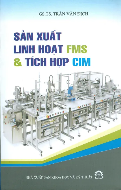 Sản xuất linh hoạt FMS và tích hợp CIM