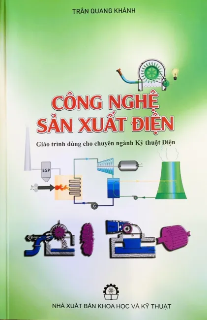 Công Nghệ Sản Xuất Điện - Giáo Trình Dùng cho chuyên ngành Kỹ thuật điện