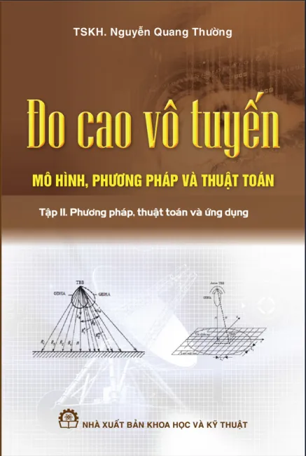 Đo cao vô tuyến mô hình, phương pháp và thuật toán Tập 2: Phương pháp và Thuật toán và ứng dụng