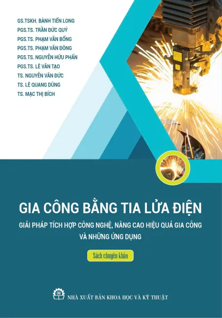 Gia công bằng tia lửa điện - Giải pháp tích hợp công nghệ , nâng cao hiệu quả gia công và những ứng dụng
