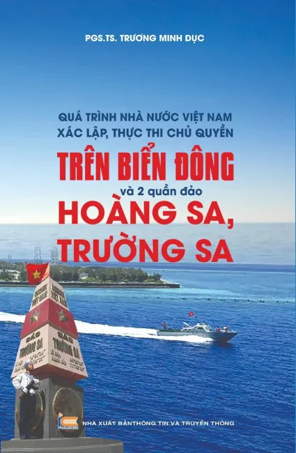Quá trình Nhà nước Việt Nam xác lập, thực thi chủ quyền trên Biển Đông và hai quần đảo Hoàng Sa, Trường Sa